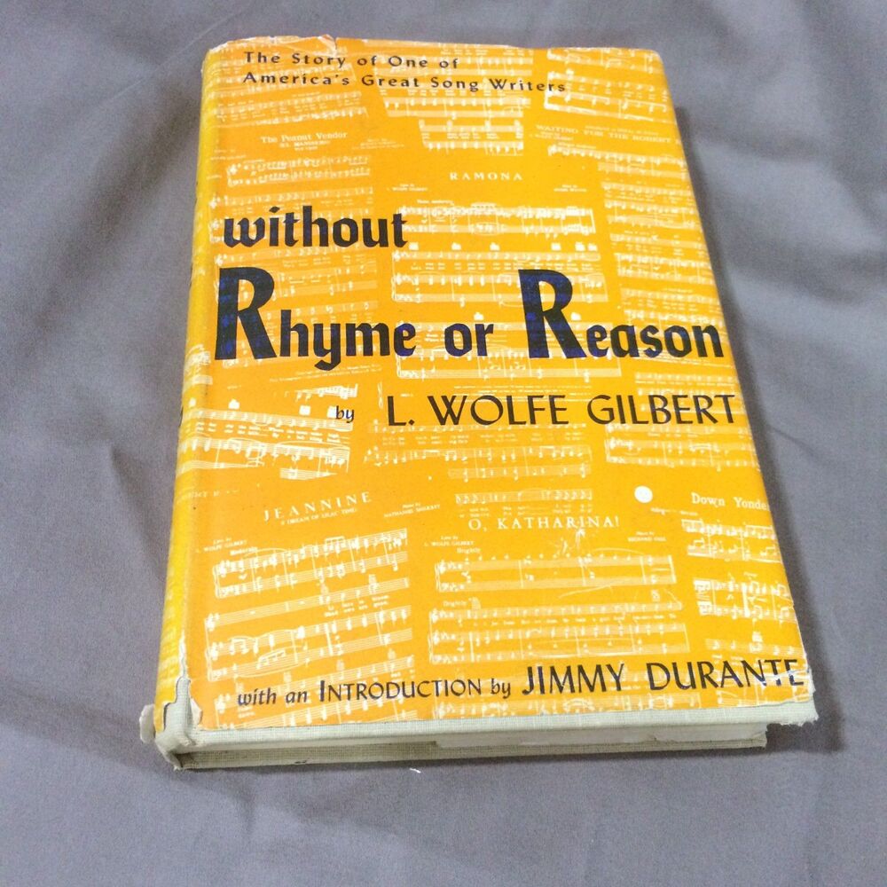 Without Rhyme or Reason by L Wolfe Gilbert 1956 First Edition Vantage Press